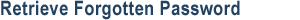 Retrieve Forgotten Password